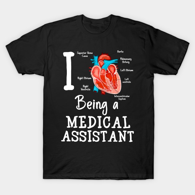 I love being a Medical Assistant T-Shirt by nurmasruroh